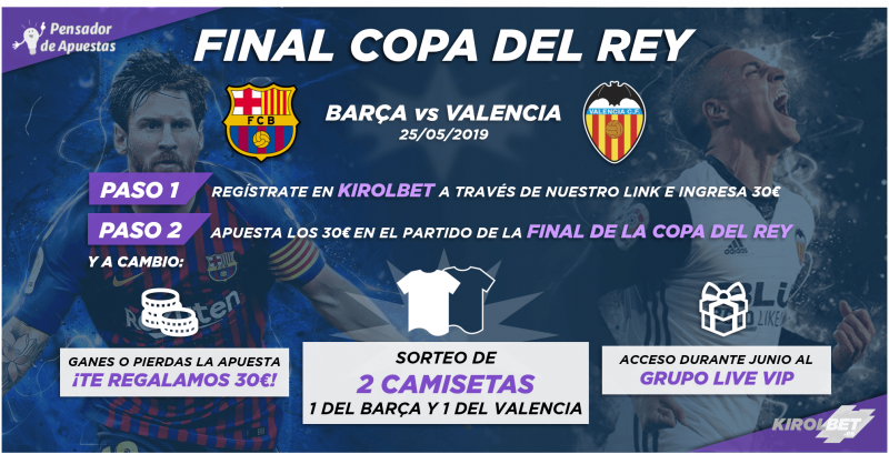 ¡¡SUPER PROMOCIÓN FINAL COPA DEL REY 2019!!