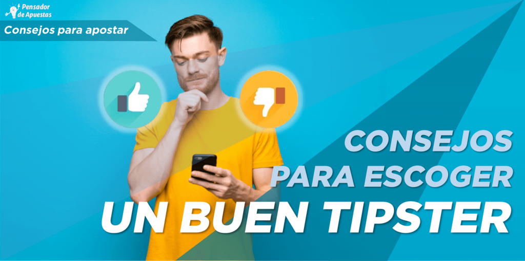 Consejos para escoger a un buen tipster