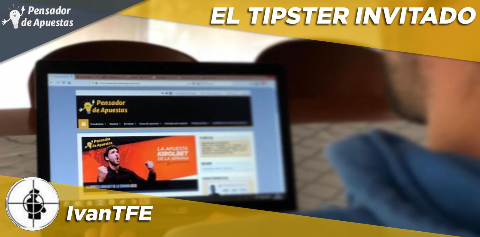 El Tipster Invitado: IvanTFE