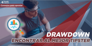 Drawdown como encontrar al mejor tipster