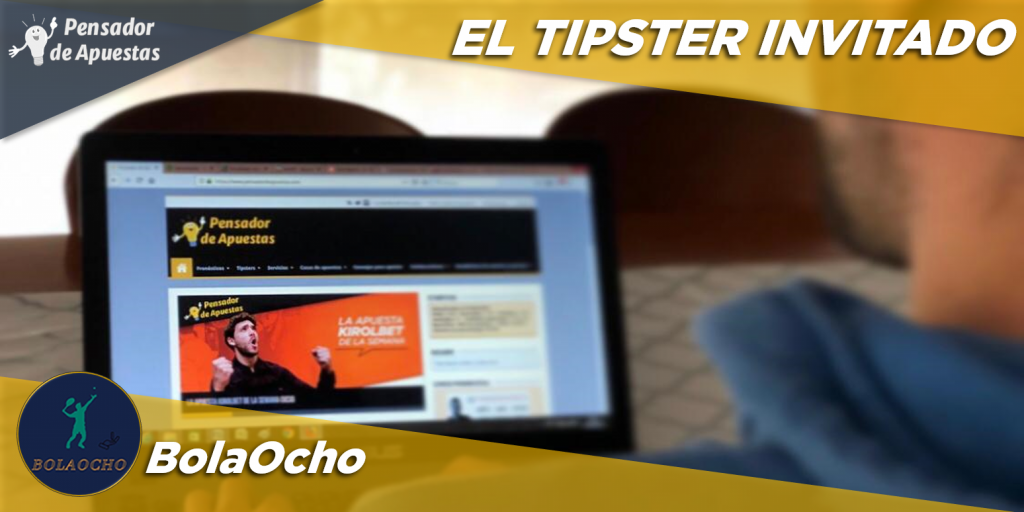 El Tipster Invitado: BolaOcho