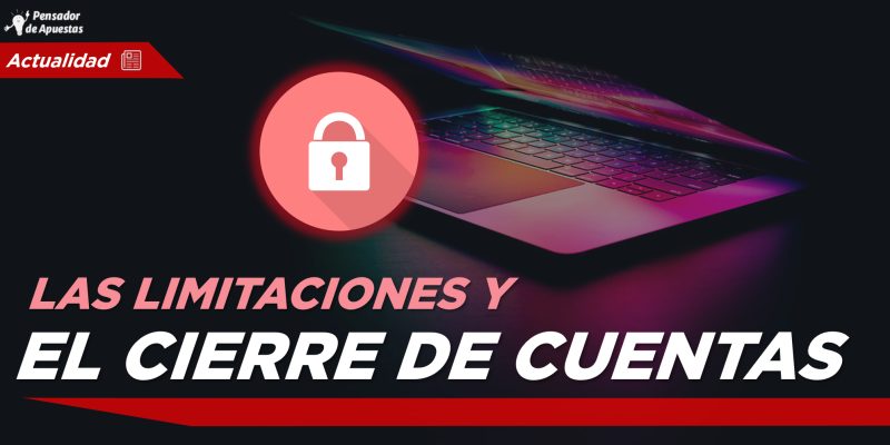 Limitaciones y cierre de cuentas