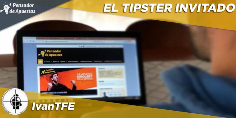 El Tipster Invitado: IvanTFE